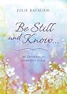 Be Still and Know...
