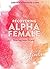 Recovering Alpha Female: Mo...