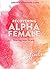 Recovering Alpha Female: Moving Into Grace