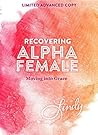 Recovering Alpha Female: Moving Into Grace