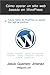 Cómo operar un sitio web basado en WordPress: Tutorial básico de WordPress en español (Spanish Edition)
