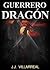 Guerrero Dragón (Spanish Edition)