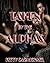 Taken By The Alphas 2: Mating Season (BBW Paranormal Werewolf Erotica, Shifter Menage)