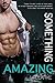 Something Amazing (Something Amazing, #1; Something Great, #4)