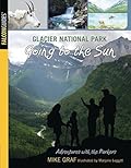 Glacier National Park: Going to the Sun (Adventures with the Parkers Book 7)