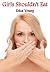 Girls Shouldn't Eat (anorex...