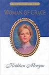 Woman of Grace by Kathleen  Morgan
