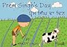 Prem Singh's Day