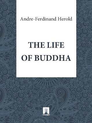 The Life of Buddha (Kindle Edition)