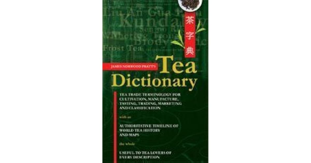 Tea Dictionary by James Norwood Pratt