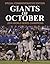 Giants of October - San Francisco 2014 World Series Champions