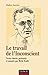 Le travail de l'Inconscient...