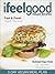 I Feel Good Vegan Recipes (Weeknight Vegan Meal Plan Book 37)