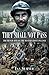 They Shall Not Pass by Ian Sumner