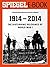 1914 - 2014 - The Disturbing Relevance of World War I: Ein SPIEGEL E-Book