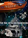 The War of Alien Aggression (War of Alien Aggression, #1-5)