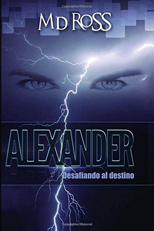 Alexander: Desafiando al Destino