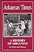 Arkansas Times : A History of Arkansas : Stories and Pictures