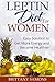 Leptin Diet For Women: Easy Solution to Get More Energy and Become Healthier