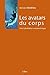 Avatars du corps (Les): Une...
