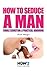 HOW TO SEDUCE A MAN. Female...