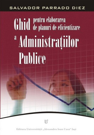 Ghid pentru elaborarea de planuri de eficientizare a Administraţiilor Publice