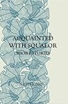 Acquainted with Squalor