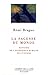 La sagesse du monde: Histoire de l'expérience humaine de l'univers (Esprit de la Cité) (French Edition)