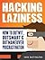 Hacking Laziness: How to Ou...