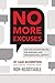 No More Excuses: The Five Accountabilities for Personal and Organizational Growth (No More Excuses Series)