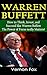 Warren Buffett’s Success Stories: How to Think, Invest, Focus and Succeed like Warren Buffett