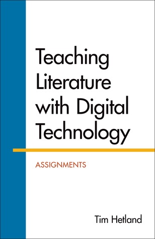 Teaching Literature with Digital Technology: Assignments (Paperback)