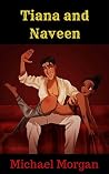 Tiana and Naveen: Erotic fairy tales between Tiana and Naveen ,Erotic Disney in Bed (The Naughtily Ever After Series Book 9) Tiana and Naveen: Erotic fairy tales between Tiana and Naveen ,Erotic Disney in Bed (The Naughtily Ever After Series Book 9)