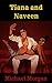 Tiana and Naveen: Erotic fairy tales between Tiana and Naveen ,Erotic Disney in Bed (The Naughtily Ever After Series Book 9)