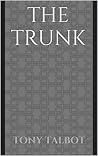 The Trunk by Tony Talbot