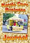 Kettle Corn Business Journal by Eric Bickernicks