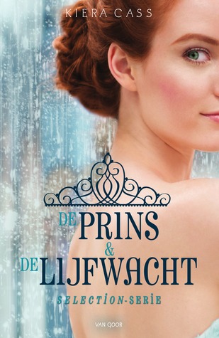 De prins & De lijfwacht (Selection, #0.5, 2.5)