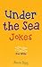 Under the Sea Jokes by Jeevna Bajaj