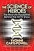 The Science of Heroes by Yvonne Carts-Powell The Science of Heroes by Yvonne Carts-Powell