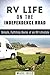 RV Life on the Independence Road: Simple, Fulfilling Hacks of an RV Lifestyle (Frugal Living Off the Grid)