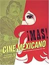 Mas! Cine Mexicano by Rogelio Jr. Agrasanchez Mas! Cine Mexicano by Rogelio Jr. Agrasanchez