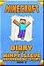 Minecraft: Diary of a Wimpy Steve Neverending Story Book 2: An Unoffical Minecraft Book (Minecraft Books for Kids)