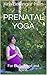 Prenatal Yoga: For Body, Mind and Spirit.