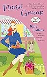 Florist Grump by Kate Collins