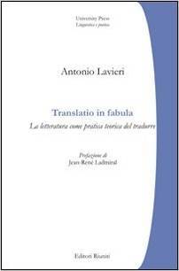 Translatio in fabula: La letteratura come pratica teorica del tradurre (Paperback)