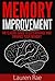 Memory Improvement: The Classic Guide to Supercharge and Enhance your Memory ((memory improvement, memory enhancement, supercharge your memory))