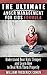 The Ultimate Anger Management for Kids Formula: Understand Your Kids’ Temper and Learn How to Deal With Them Properly (The Ultimate Formula Series)