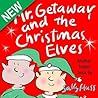 Mr. Getaway and the Christmas Elves