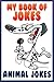 Jokes (My Book Of Jokes For Kids - Animal Jokes 4)