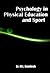 Psychology in Physical Educ...